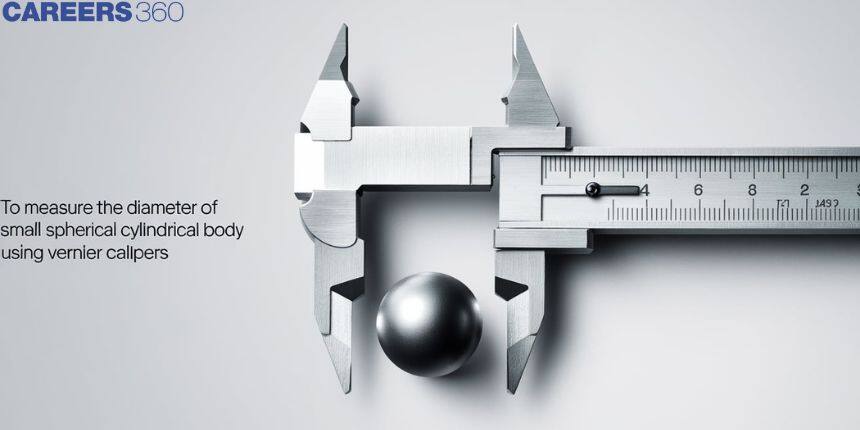 To Measure The Diameter Of Small Spherical Cylindrical Body Using Vernier Callipers